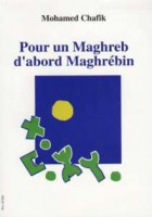 Pour un Maghreb d'abord maghrébin