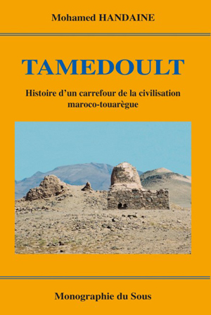Tamedoult : histoire d’un carrefour de la civilisation maroco-touarègue