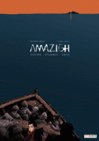 Amazigh - Itinéraire d'hommes libres