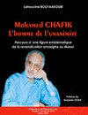 Mohammed Chafik , L’homme de L’unanimité