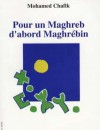 Pour un Maghreb d'abord maghrébin